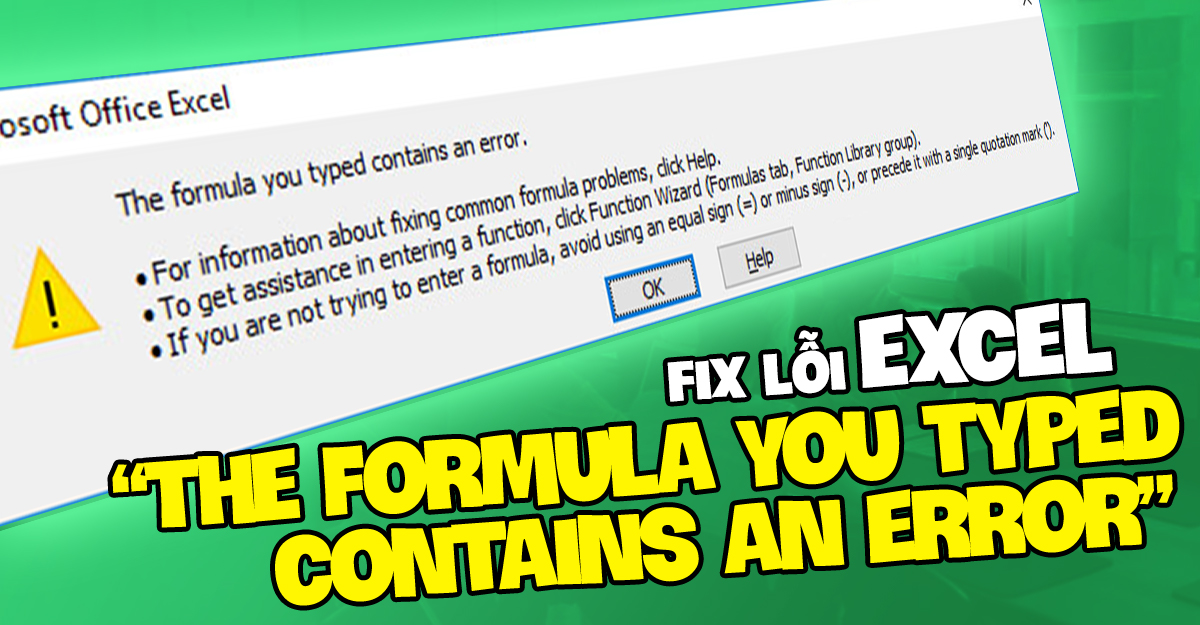 Lỗi Excel “The formula you typed contains an error”