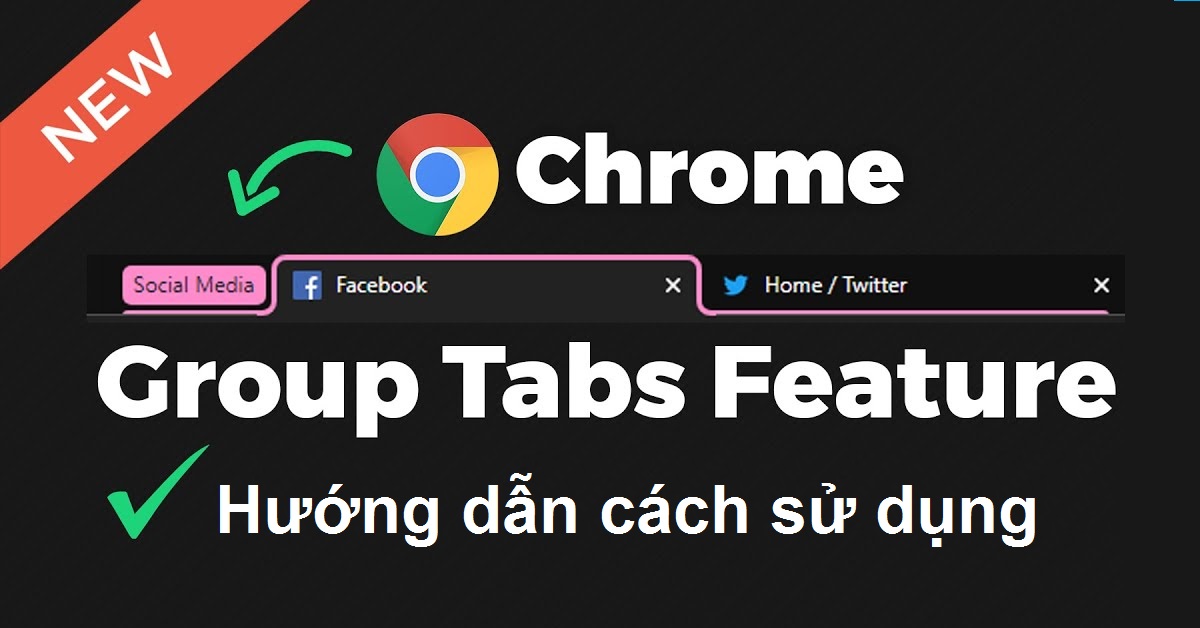 Cách Sử Dụng Tính Năng Nhóm Tab Trên Google Chrome